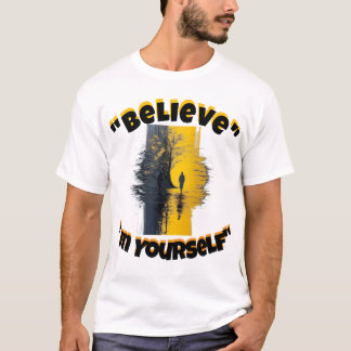 "Geloof in jezelf" T-shirt