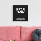 Geloof in jezelf uitgerekt canvas (Insitu (Woonkamer))