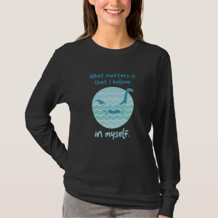 Geloof in mijn eigen goedvinden Ness Nessy T-shirt