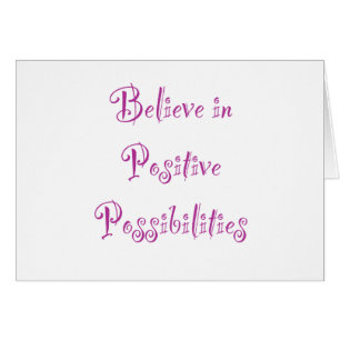 Geloof in positieve mogelijkheden