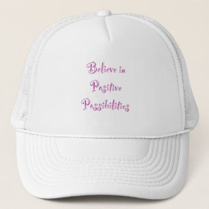 Geloof in positieve mogelijkheden trucker pet