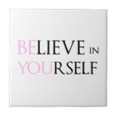 Geloof in uzelf - wees u gemotiveerd om te citeren tegeltje (Voorkant)