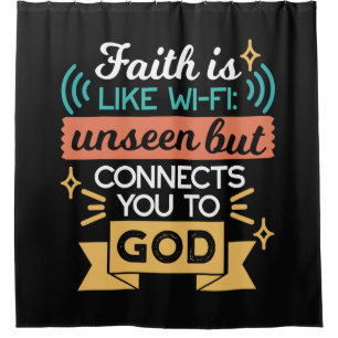 Geloof is als WiFi Grappige Christelijke Citaat Ku Douchegordijn