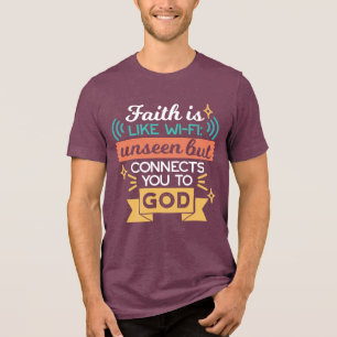 Geloof is als WiFi Grappige Christelijke Citaat Ku Tri-Blend Shirt
