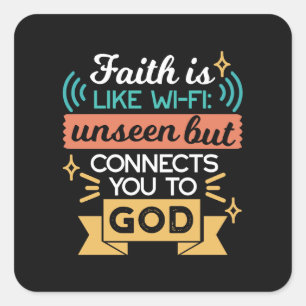 Geloof is als WiFi Grappige Christelijke Citaat Ku Vierkante Sticker