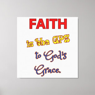 Geloof is de GPS op canvasprint met structuur Canvas Afdruk