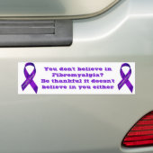 Geloof je niet in fibromyalgie? bumpersticker (Op auto)