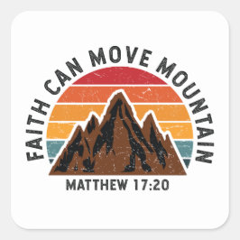 Geloof kan bergen bewegen vierkante sticker