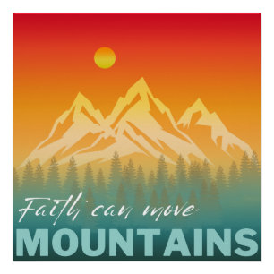 Geloof Kan Bergen Verzetten Berg Natuur Perfect Poster