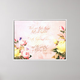 Geloof, Liefde en Hoop Rozen Canvas Afdruk