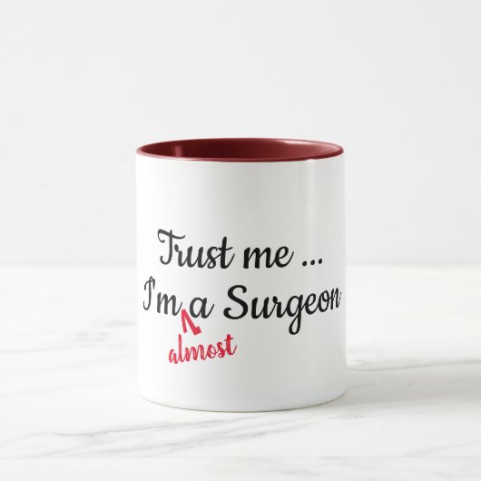 geloof me dat ik bijna een chirurg dokter ben die  mok (Midden)