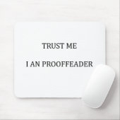 Geloof me dat ik een Proofreader ben Muismat (Met muis)