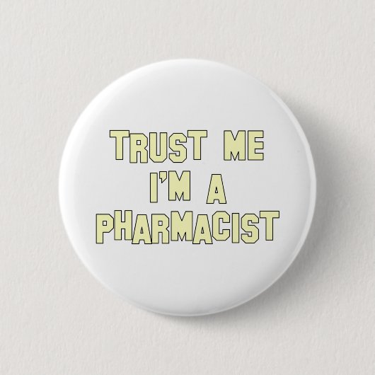 Geloof me, ik ben apotheker ronde button 5,7 cm (Voorkant)
