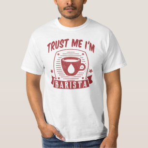 Geloof me, ik ben Barista T-shirt