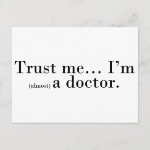 "Geloof me... Ik ben (bijna) dokter." Briefkaart