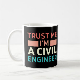 Geloof me, ik ben civiel ingenieur koffiemok
