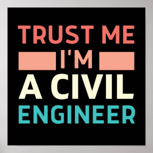 Geloof me, ik ben civiel ingenieur poster