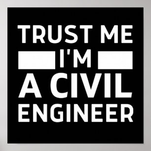 Geloof me, ik ben civiel ingenieur poster