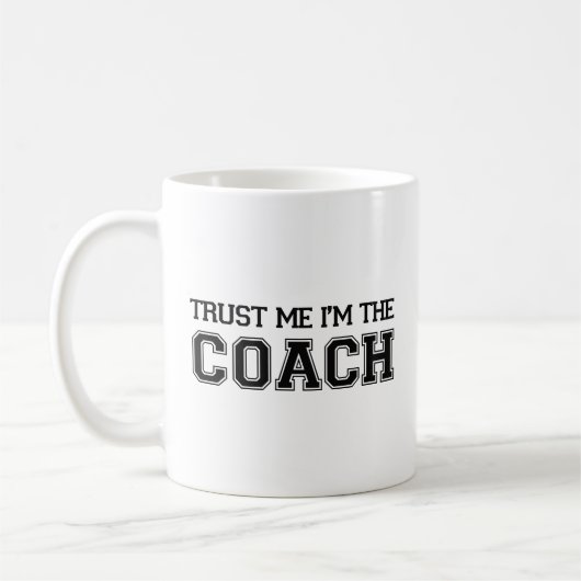Geloof me, ik ben de Coach Coffee Mok (Links)