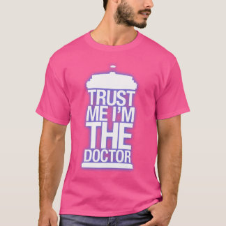 Geloof me, ik ben de dokter (tijdloos geloof de do t-shirt