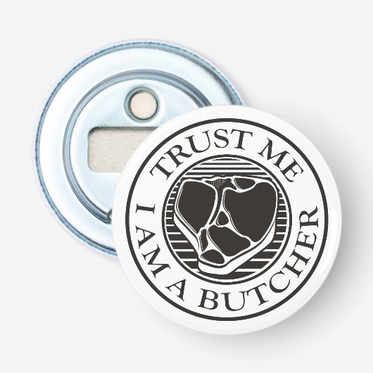 Geloof me, ik ben een Butcher T-bone Button Flesopener (Voorkant)