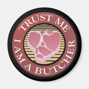 Geloof me, ik ben een Butcher T-bone Magneet