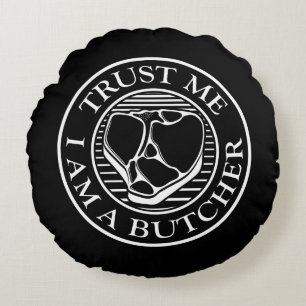 Geloof me, ik ben een Butcher T-bone Rond Kussen