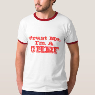 Geloof me, ik ben een Chef T-shirt