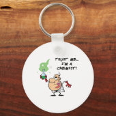 Geloof me, ik ben een chemicus sleutelhanger (Voorkant)