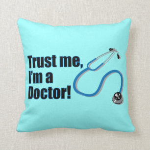 Geloof me, ik ben een Doctor Funny Afstuderen Kussen