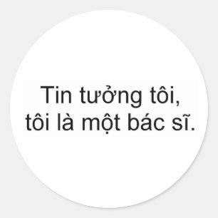 Geloof me, ik ben een dokter ronde sticker
