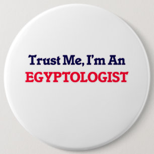 Geloof me, ik ben een Egyptoloog Ronde Button 6,0 Cm