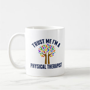 Geloof me, ik ben een Fysieke Therapist Funny PT Koffiemok