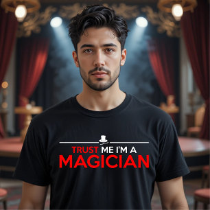 GELOOF ME, IK BEN EEN GOOCHELAAR T-SHIRT