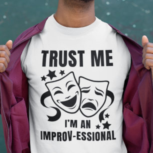 Geloof me, ik ben een improvisatie-fun improv t-shirt