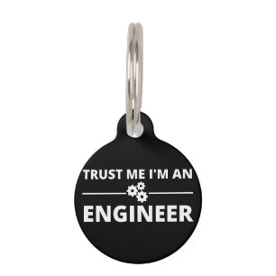 Geloof me, ik ben een ingenieur huisdierpenning
