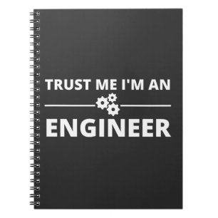 Geloof me, ik ben een ingenieur notitieboek