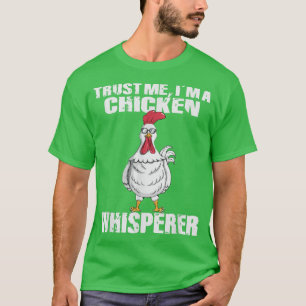 Geloof me, ik ben een kippenkipper kippenboer F T-shirt