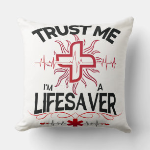 Geloof me, ik ben een Lifesaver Kussen