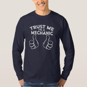 Geloof me, ik ben een Mechanisch grappig gezegde T-shirt