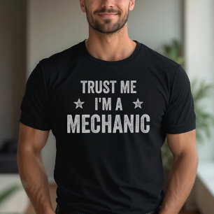 Geloof me, ik ben een monteur Funny Mechanic T-shirt