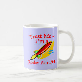 Geloof me, ik ben een Rocket Scientist Products Koffiemok