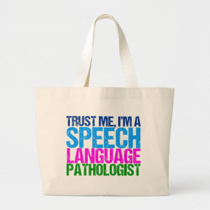 Geloof me, ik ben een spraaktaalpatholoog grote tote bag