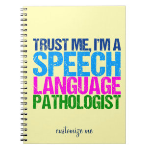 Geloof me, ik ben een spraaktaalpatholoog notitieboek
