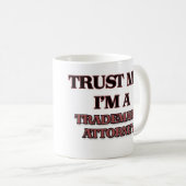 Geloof me, ik ben een TRADEMARK ATTORNEY Koffiemok (Voorkant rechts)