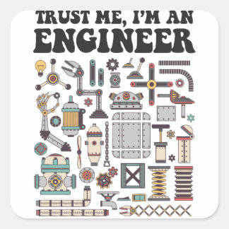 Geloof me, ik ben ingenieur vierkante sticker
