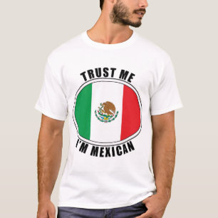 Geloof me, ik ben Mexicaan T-Shirt