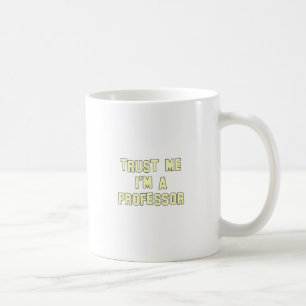 Geloof me, ik ben professor koffiemok