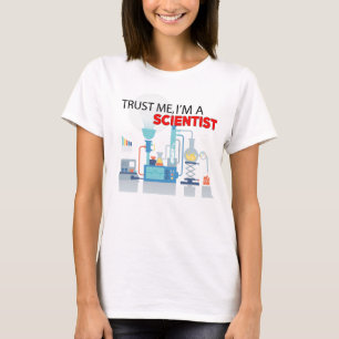 Geloof me, ik ben wetenschapper t-shirt
