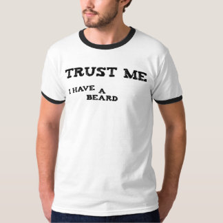 Geloof me, ik heb een baard. t-shirt